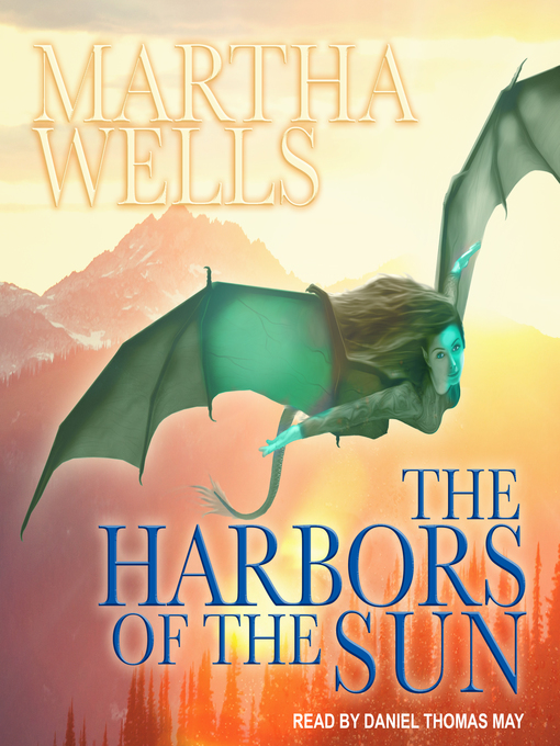 Title details for The Harbors of the Sun by Martha Wells - Available